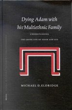Dying Adam with His Multiethnic Family: Understanding the Greek Life of Adam and Eve