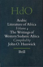 Arabic Literature of Africa, Volume 4: The Writings of Western Sudanic Africa