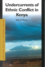 African Social Studies Series, Undercurrents of Ethnic Conflict in Kenya