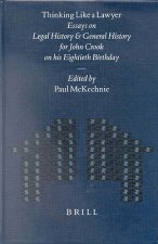 Thinking Like a Lawyer: Essays on Legal History and General History for John Crook on His Eightieth Birthday