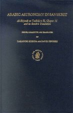 Arabic Astronomy in Sanskrit: Al-Birjandi on Tadhkira II, Chapter 11, and Its Sanskrit Translation