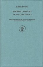 Barbary Corsairs: The End of a Legend, 1800-1820