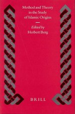 Method and Theory in the Study of Islamic Origins: