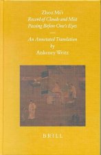 Zhou Mi S Record of Clouds and Mist Passing Before One S Eyes: An Annotated Translation