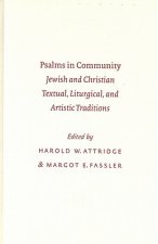Psalms in Community: Jewish and Christian Textual, Liturgical, and Artistic Tradijewish and Christian Textual, Liturgical, and Artistic Tra