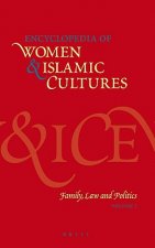 Encyclopedia of Women & Islamic Cultures, Volume 2: Family, Law and Politics