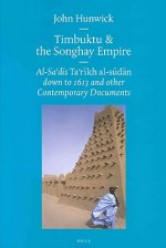 Timbuktu and the Songhay Empire: Al-Sa D 's Ta R Kh Al-S D N Down to 1613 and Other Contemporary Documents