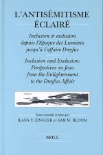 L'Antisemitisme Eclaire: Inclusion Et Exclusion Depuis L'Epoque Des Lumieres Jusqu'a L'Affaire Dreyfus / Inclusion and Exclusion: Perspectives