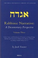 Rabbinic Narrative: A Documentary Perspective, Volume Three: Forms, Types and Distribution of Narratives in Song of Songs Rabbah and Lamentations Rabb