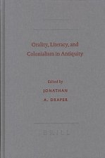Orality, Literacy, and Colonialism in Antiquity