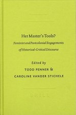 Her Master's Tools?: Feminist and Postcolonial Engagements of Historical-Critical Discourse
