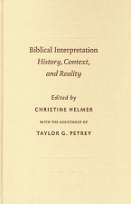 Biblical Interpretation: History, Context, and Reality