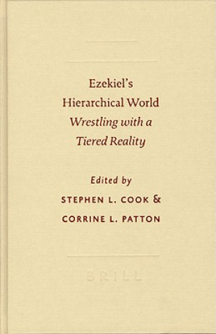 Ezekiel's Hierarchical World: Wrestling with a Tiered Reality