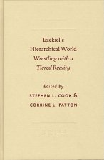 Ezekiel's Hierarchical World: Wrestling with a Tiered Reality