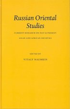 Russian Oriental Studies: Current Research on Past & Present Asian and African Societies