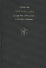 Pseudo-Avicenna. Liber Celi Et Mundi: A Critical Edition with Introduction