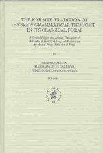 The Karaite Tradition of Hebrew Grammatical Thought in Its Classical Form (2 Vols.) a Critical Edition and English Translation of 