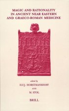 Magic and Rationality in Ancient Near Eastern and Graeco-Rommagic and Rationality in Ancient Near Eastern and Graeco-Roman Medicine an Medicine: