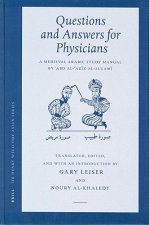 Questions and Answers for Physicians: A Medieval Arabic Study Manual by Abd Al- AZ Z Al-Sulam