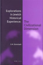 Explorations in Jewish Historical Experience: The Civilizational Dimension