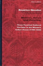 Makran, Oman and Zanzibar: Three-Terminal Cultural Corridor in the Western Indian Ocean (1799-1856)