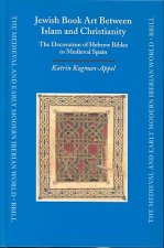 Jewish Book Art Between Islam and Christianity: The Decoration of Hebrew Bibles in Medieval Spain