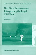 War Torn Environment: Interpreting the Legal Threshold