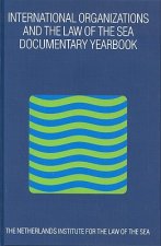 International Organizations and the Law of the Sea 2001: Documentary Yearbook