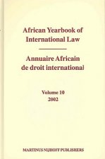 African Yearbook of International Law / Annuaire Africain de Droit International, Volume 10 (2002)