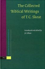 The Collected Biblical Writings of T.C. Skeat