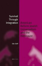 Survival Through Integration: American Reform Jewish Universalism and the Holocaust
