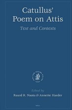 Catullus' Poem on Attis: Text and Contexts