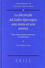 La Decretale Ad Gallos Episcopos: Son Texte Et Son Auteur, Texte Critique, Traduction Francaise Et Commentaire