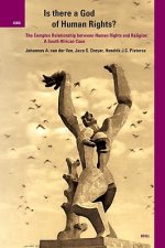 Is There a God of Human Rights?: The Complex Relationship Between Human Rights and Religion: A South African Case
