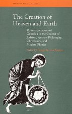 The Creation of Heaven and Earth: Re-Interpretations of Genesis I in the Context of Judaism, Ancient Philosophy, Christianity, and Modern Physics