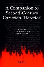 A Companion to Second-Century Christian Heretics