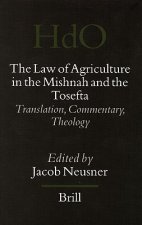 The Law of Agriculture in the Mishnah and the Tosefta (3 Vols): Translation, Commentary, Theology