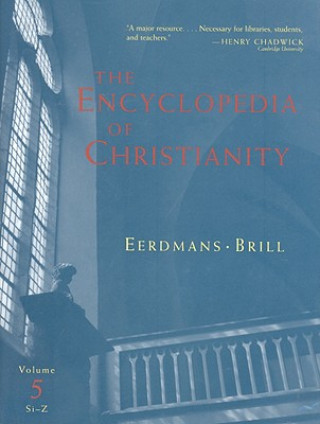 The Encyclopedia of Christianity, Si-Z, Volume 5