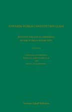 Towards World Constitutionalism: Issues in the Legal Ordering of the World Community