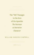 The We Passages in the Acts of the Apostles: The Narrator as Narrative Character