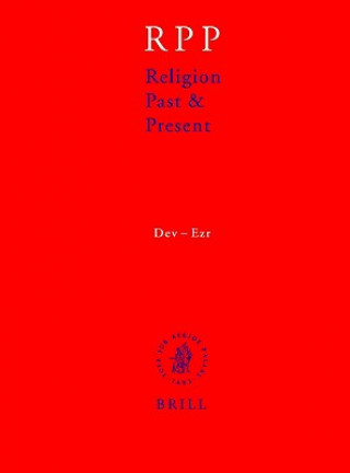 Religion Past & Present, Volume IV: Dev-Ezr: Encyclopedia of Theology and Religion