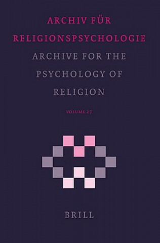 Archive for the Psychology of Religion / Archiv Fur Religionspsychologie, Volume 27 (2005)