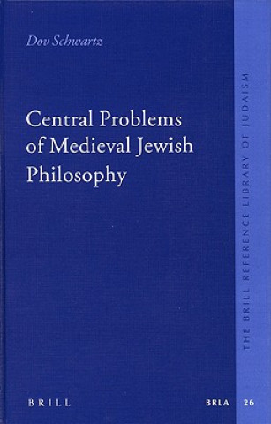 Central Problems of Medieval Jewish Philosophy