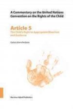 A Commentary on the United Nations Convention on the Rights of the Child, Article 5: The Child S Right to Appropriate Direction and Guidance