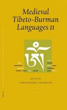 Medieval Tibeto-Burman Languages II Volume 1: Piats 2003: Tibetan Studies: Proceedings of the Tenth Seminar of the International Association for Tibet