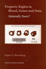 Property Rights in Blood, Genes and Data: Naturally Yours?