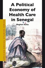 A Political Economy of Health Care in Senegal