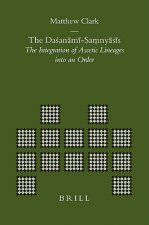 The Da an M -Sa NY S S: The Integration of Ascetic Lineages Into an Order