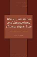 Women, the Koran and International Human Rights Law: The Experience of Pakistan