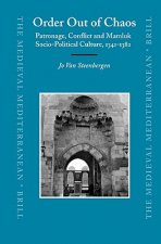 Order Out of Chaos: Patronage, Conflict and Mamluk Socio-Political Culture, 1341-1382